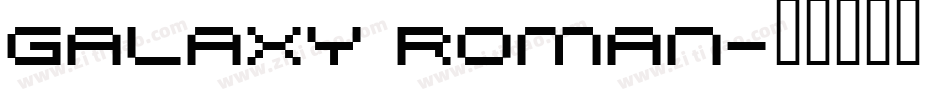 Galaxy Roman字体转换